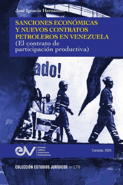 SANCIONES ECONOMICAS Y NUEVOS CONTRATOS PETROLEROS EN VENEZUELA (EL CONTRATO DE PARTICIPACION PRODUCTIVA)