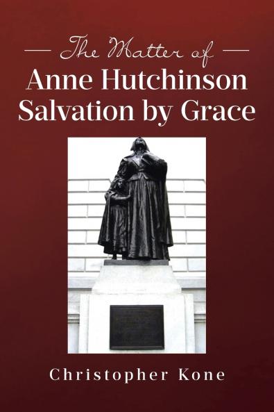 The Matter of Anne Hutchinson