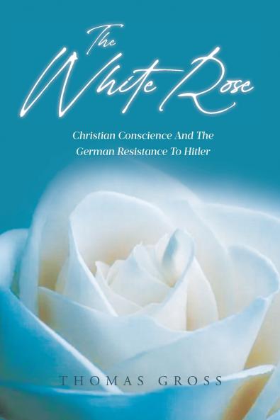 THE WHITE ROSE