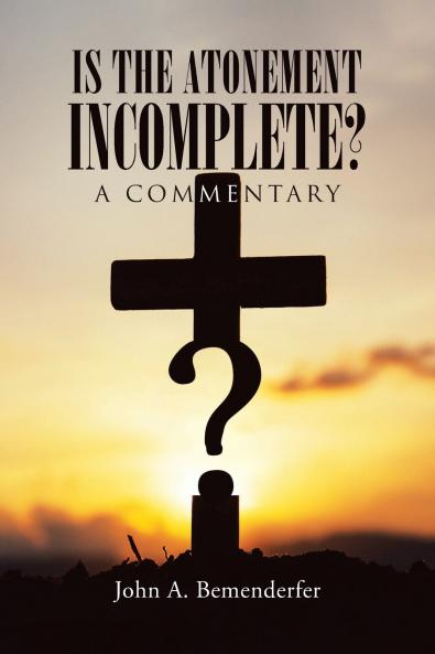 Is The Atonement Incomplete?