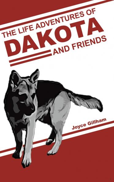 The Life Adventures of Dakota and Friends