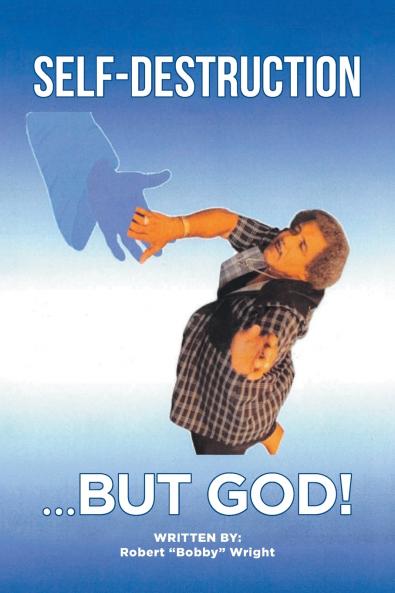 Self-Destruction...But God!