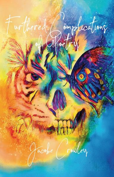 Furthered Complications of Poetry