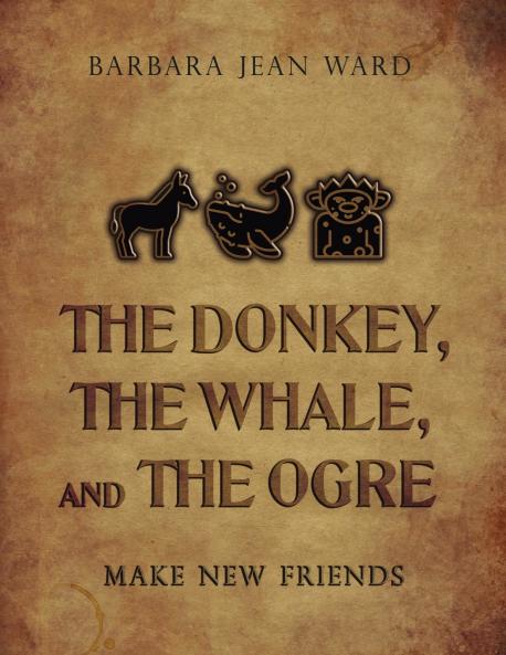 The Donkey the Whale and the Ogre Make New Friends