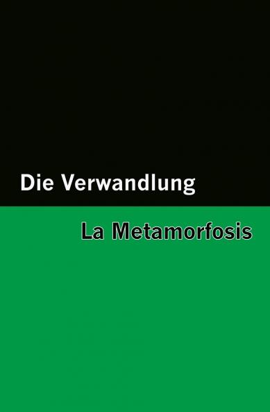 Die Verwandlung / La Metamorfosis [Bilingual Edition] - German & Spanish