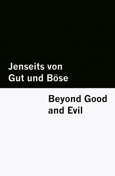 Jenseits von Gut und Böse / Beyond Good and Evil [Bilingual Edition] - German & English (Vol I of II)