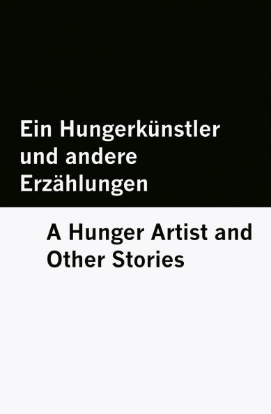 Ein Hungerkünstler und andere Erzählungen / A Hunger Artist and Other Stories [Bilingual Edition] - German & English