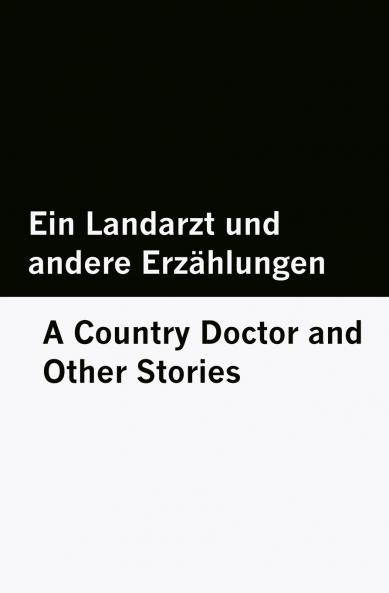 Ein Landarzt und andere Erzählungen / A Country Doctor and Other Stories [Bilingual Edition] - German & English