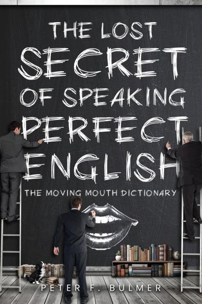 The Lost Secret of Speaking Perfect English