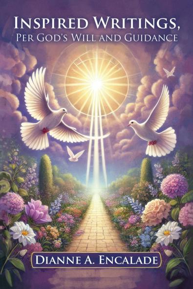 Inspired Writings Per God's Will and Guidance