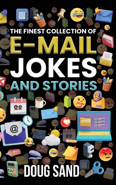 The Finest Collection of E-Mail Jokes and Stories