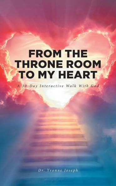 From the Throne Room to My Heart