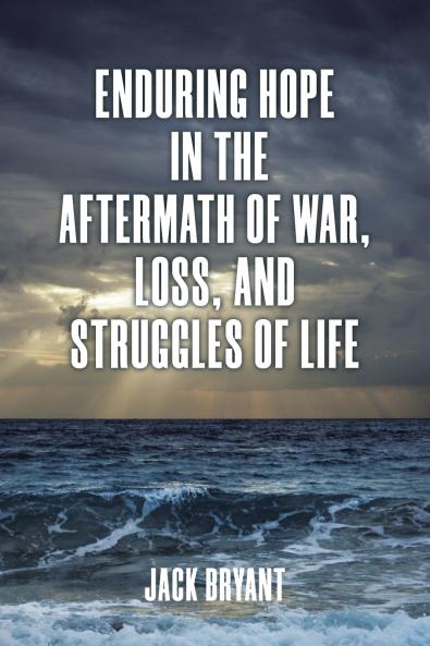 Enduring Hope in the Aftermath of War Loss and Struggles of Life