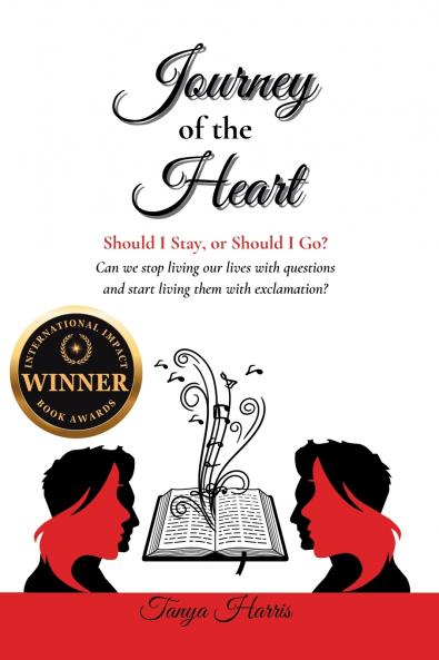 Journey of the Heart Should I Stay or Should I Go?