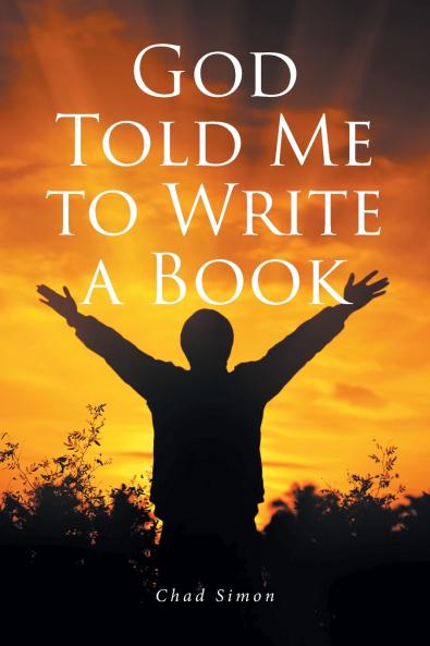 God Told Me to Write a Book