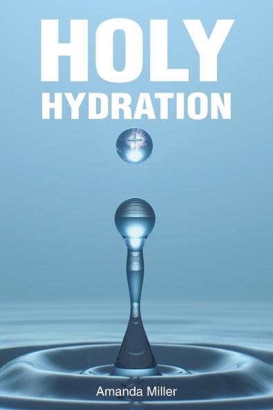 HOLY HYDRATION