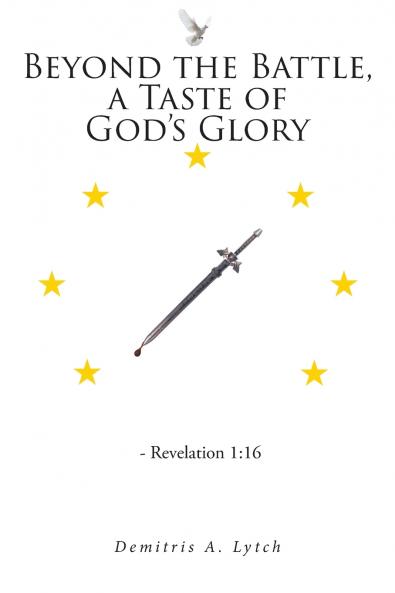 Beyond the Battle a Taste of God's Glory