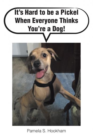 It's Hard to be a Pickel When Everyone Thinks You're a Dog!