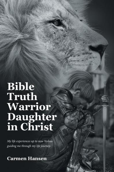 Bible Truth Warrior Daughter in Christ