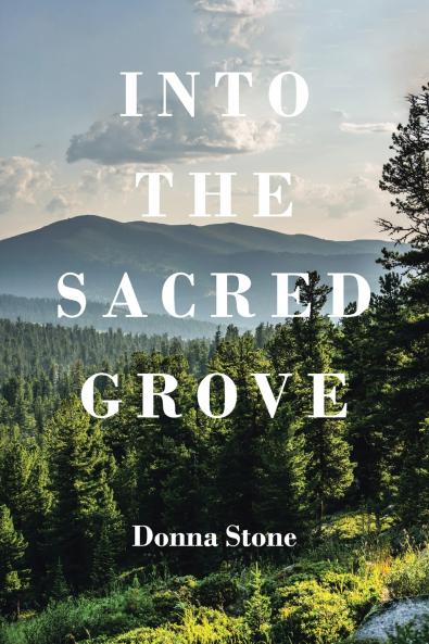 INTO THE SACRED GROVE