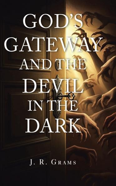 God's Gateway and the Devil in the Dark