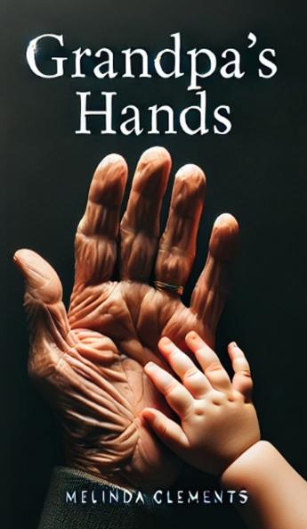 Grandpa's Hands