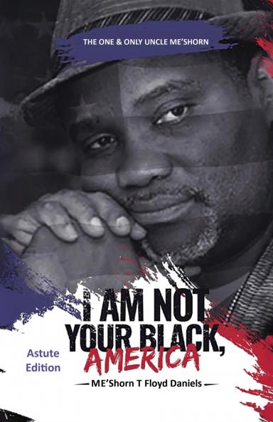 I Am Not Your Black America