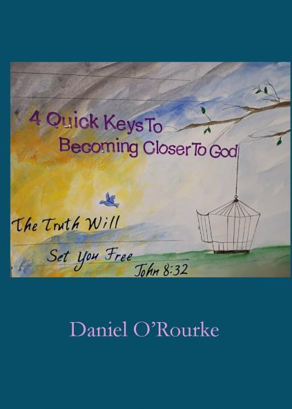 Four Quick Keys to Becoming Closer to God