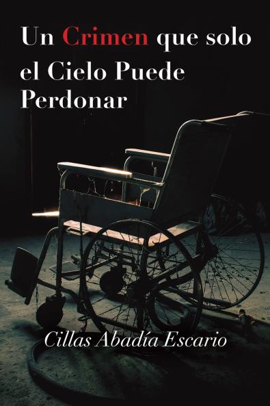 Un Crimen que solo el Cielo Puede Perdonar