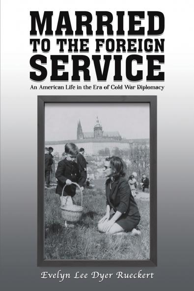 Married to the Foreign Service