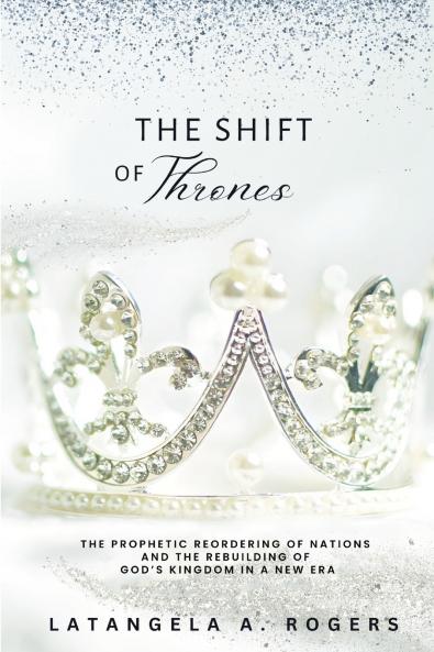 THE SHIFT OF THRONES