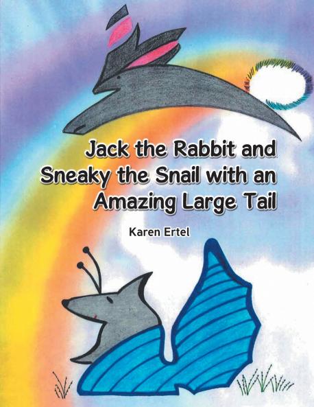 Jack the Rabbit and Sneaky the Snail with an Amazing Large Tail