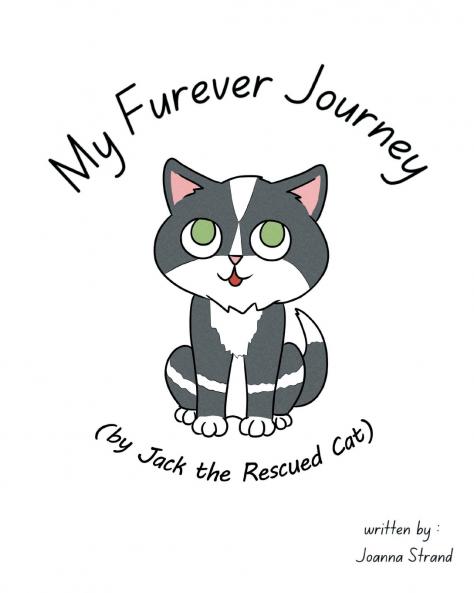 My Furever Journey (by Jack the Rescued Cat)