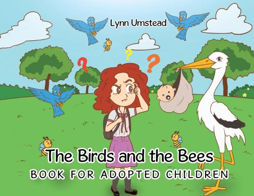 The Birds and the Bees Book for Adopted Children