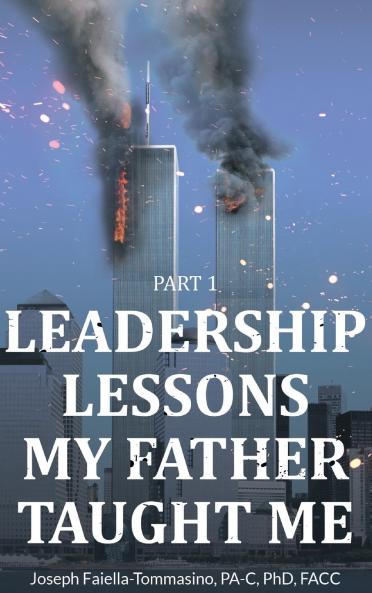 Leadership Lessons My Father Taught Me