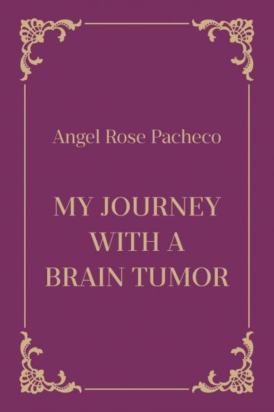 My Journey with a Brain Tumor