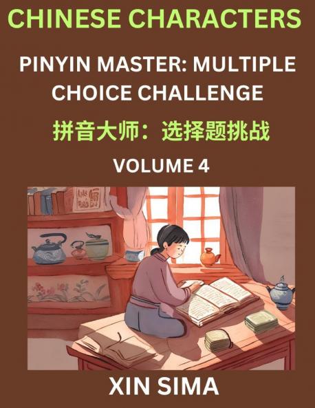 Learn Chinese Characters (Part 4) - Recognize Simplified Chinese Characters from the given English and pinyin Test Series for Easy Chinese and HSK Preparation Lessons Objective Multiple Answer Type Questions