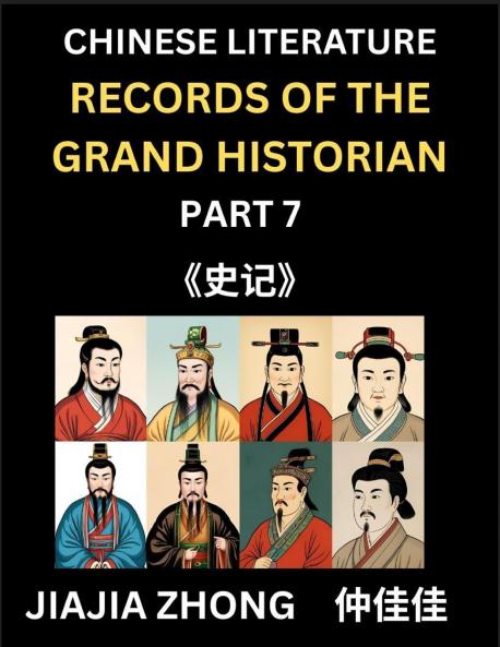 Chinese Literature Records of the Grand Historian (Part 7) - Learn Mandarin Chinese Language History and Culture by Reading Historical Events Simplified Characters English Pinyin Edition