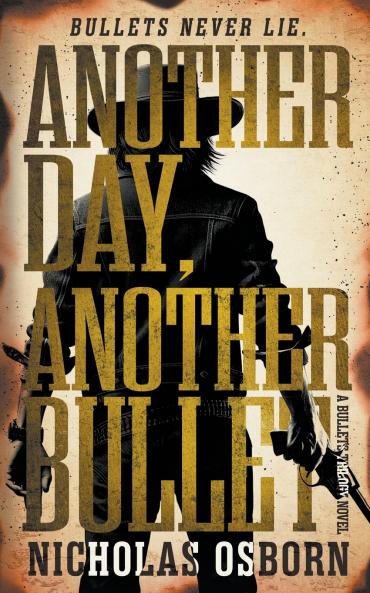 Another Day Another Bullet