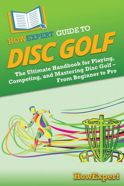HowExpert Guide to Disc Golf