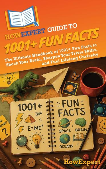 HowExpert Guide to 1001+ Fun Facts