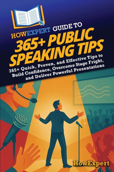 HowExpert Guide to 365+ Public Speaking Tips