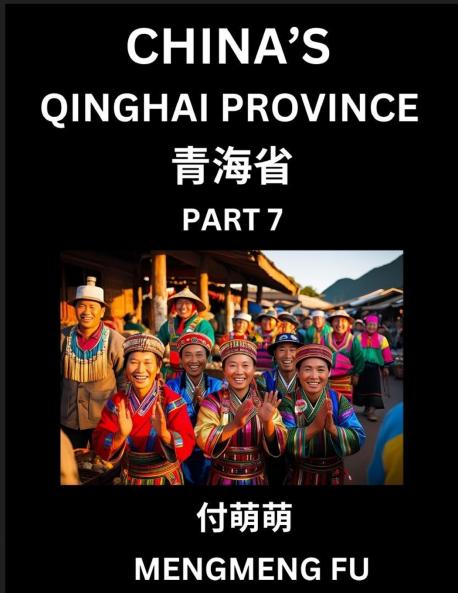 China's Qinghai Province (Part 7)- Learn Chinese Characters Words Phrases with Chinese Names Surnames and Geography Books for Kids Young and Adults HSK All Levels to Understand Chinese Geographical Organization