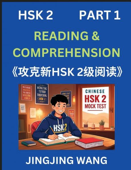 Chinese HSK Level 2 Reading and Comprehension (Part 1)- Mock Test Series for HSK Level 2 A Guide to Self-learn and Pass Mandarin Chinese Test