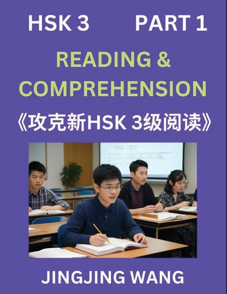 Chinese HSK Level 3 Reading and Comprehension (Part 1)- Mock Test Series for HSK Level 3 A Guide to Self-learn and Pass Mandarin Chinese Test