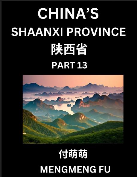 Discover China's Shaanxi Province (Part 13)- Self-learn Chinese Characters Words Phrases with Chinese Names Surnames and Geography Books for Kids Young and Adults HSK All Levels to Understand Chinese Geographical Organization