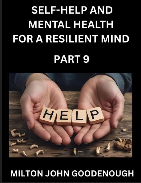 Self-help and Mental Health for a Resilient Mind (Part 9)