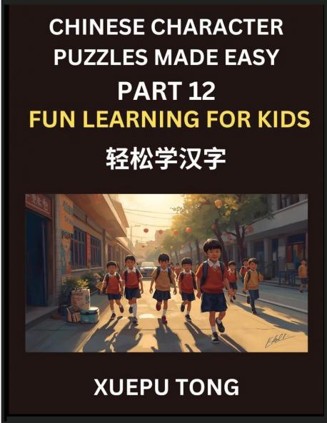 Chinese Character Puzzles Made Easy (Part 12)- Mandarin Adventures for Kids