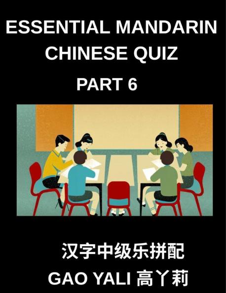 Essential Mandarin Chinese Quiz (Part 6)- Master Chinese with Ease Moderate Level Simplified Character Tests Using Fun Left-Right Column Matching Puzzles for All HSK Levels and Age Groups