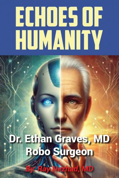 Dr.Ethan Graves MD/Robo- Surgeon